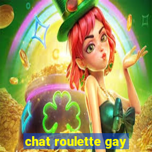 chat roulette gay